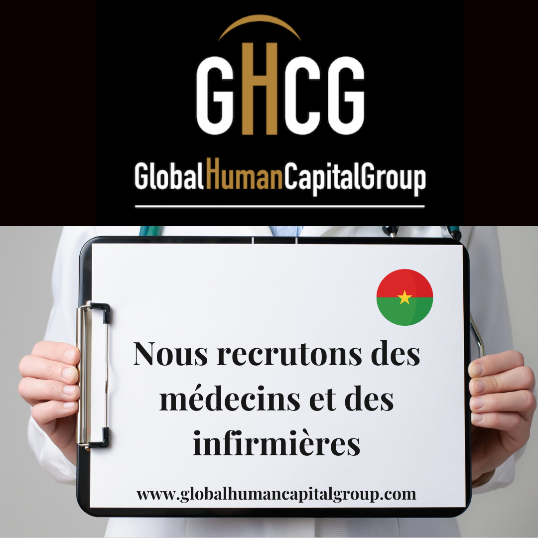 Global Human Capital Group gestiona ofertas de empleo sector sanitario: Enfermeros y Enfermeras en Burkina Faso, ÁFRICA.