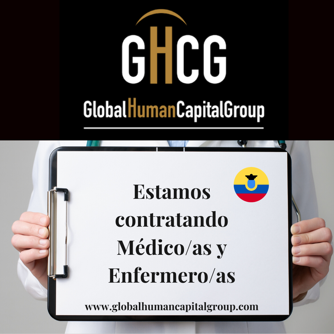 Global Human Capital Group gestiona ofertas de empleo sector sanitario: Doctores y Doctoras en Ecuador, SUR AMÉRICA.