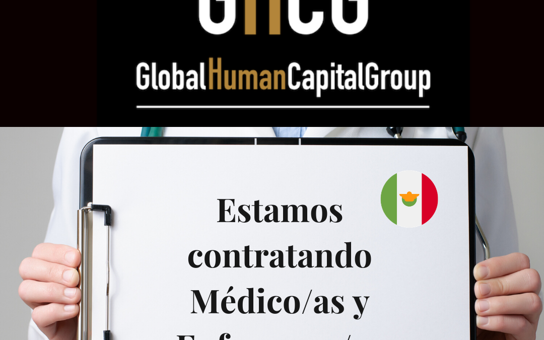 Global Human Capital Group gestiona ofertas de empleo sector sanitario: Enfermeros y Enfermeras en México, NORTE AMÉRICA.