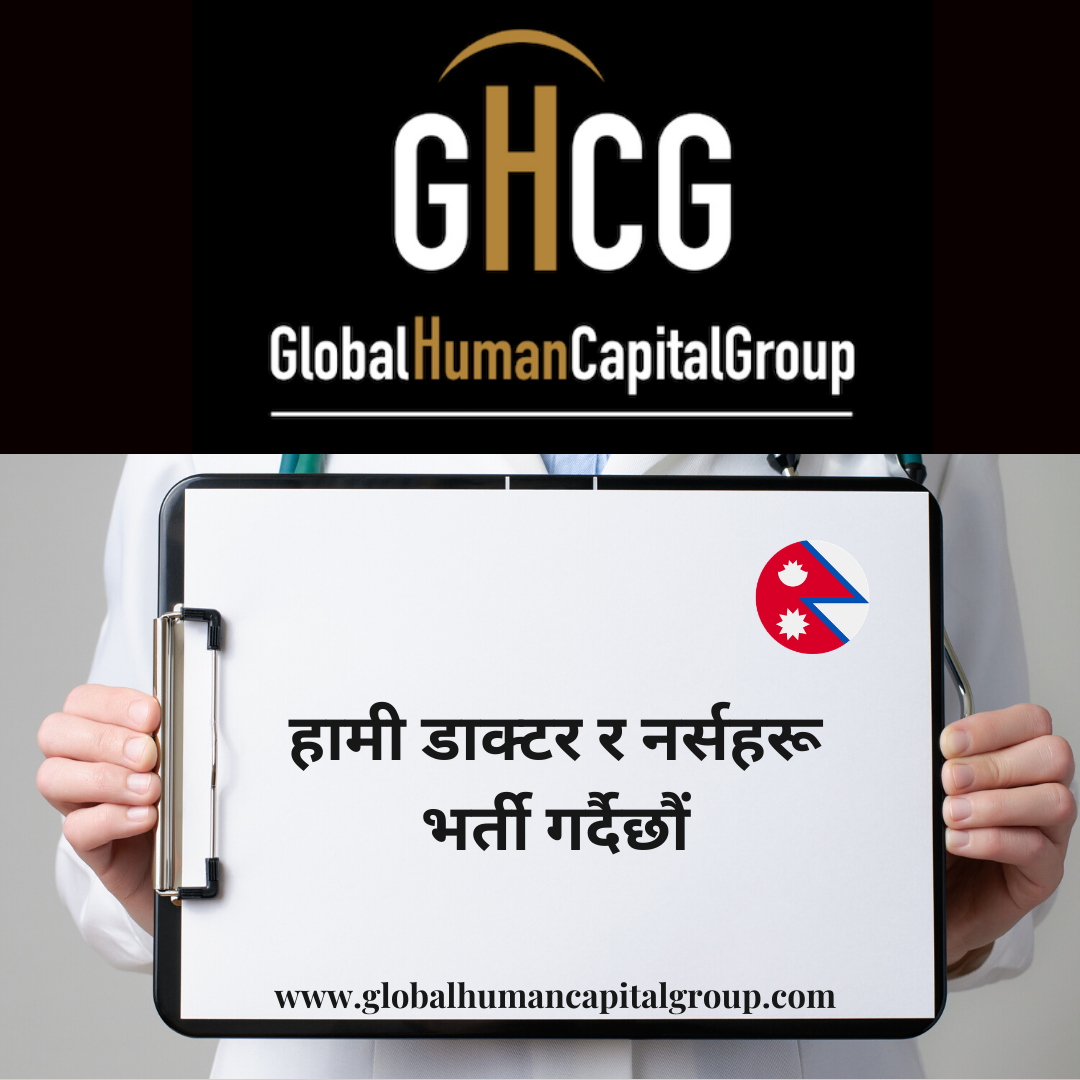 Global Human Capital Group Jobpostings healthcare Division: Nurses in  Nepal, ASIA.