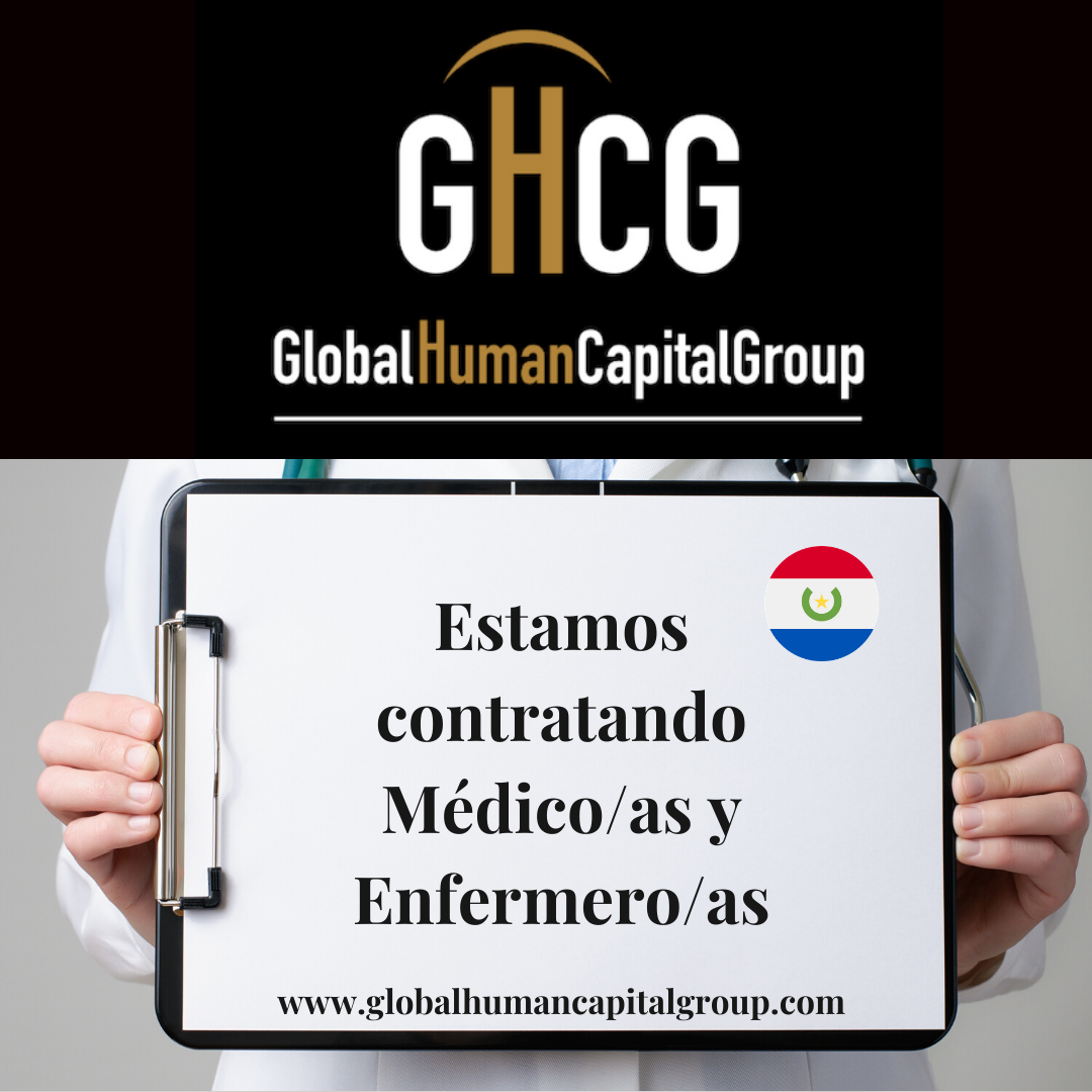 Global Human Capital Group gestiona ofertas de empleo sector sanitario: Doctores y Doctoras en Paraguay, SUR AMÉRICA.