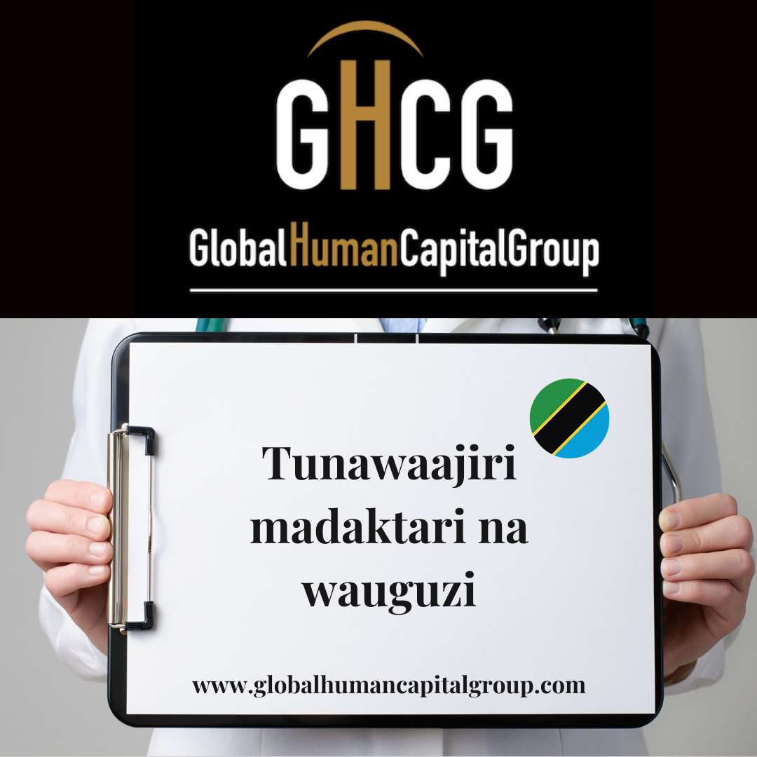 Global Human Capital Group Jobpostings healthcare Division: Doctors in  Tanzania, AFRICA.