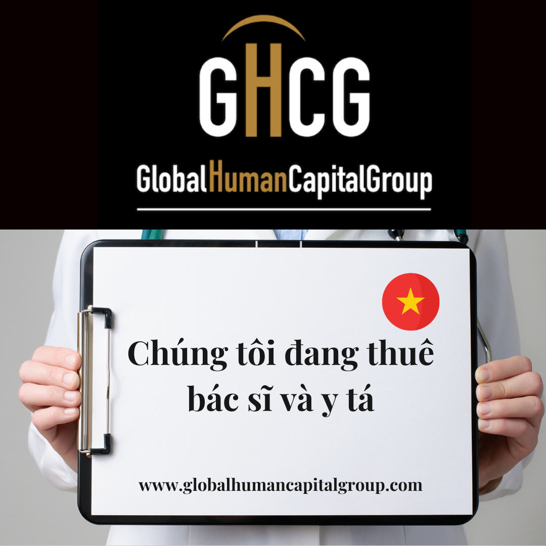 Global Human Capital Group gestiona ofertas de empleo sector sanitario: Enfermeros y Enfermeras en Vietnam, ASIA.